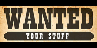 We want your stuff! We want your stuff!